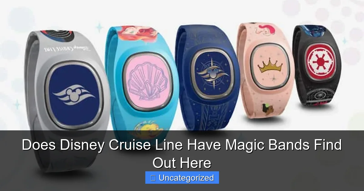 Does Disney Cruise Line Have Magic Bands Find Out Here
