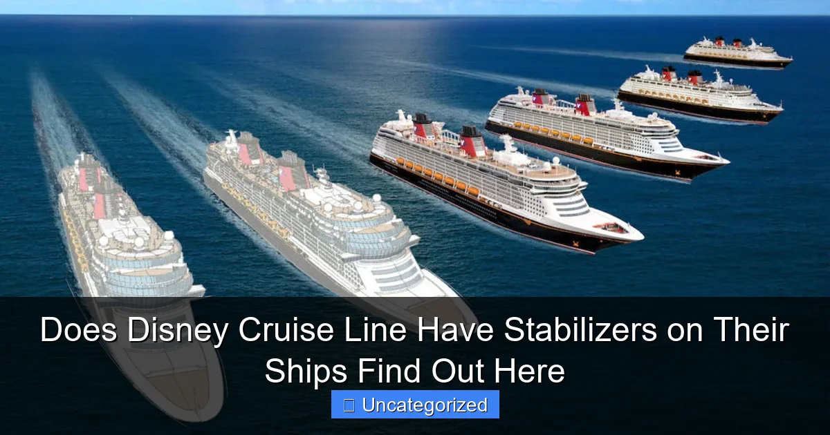 Does Disney Cruise Line Have Stabilizers on Their Ships Find Out Here