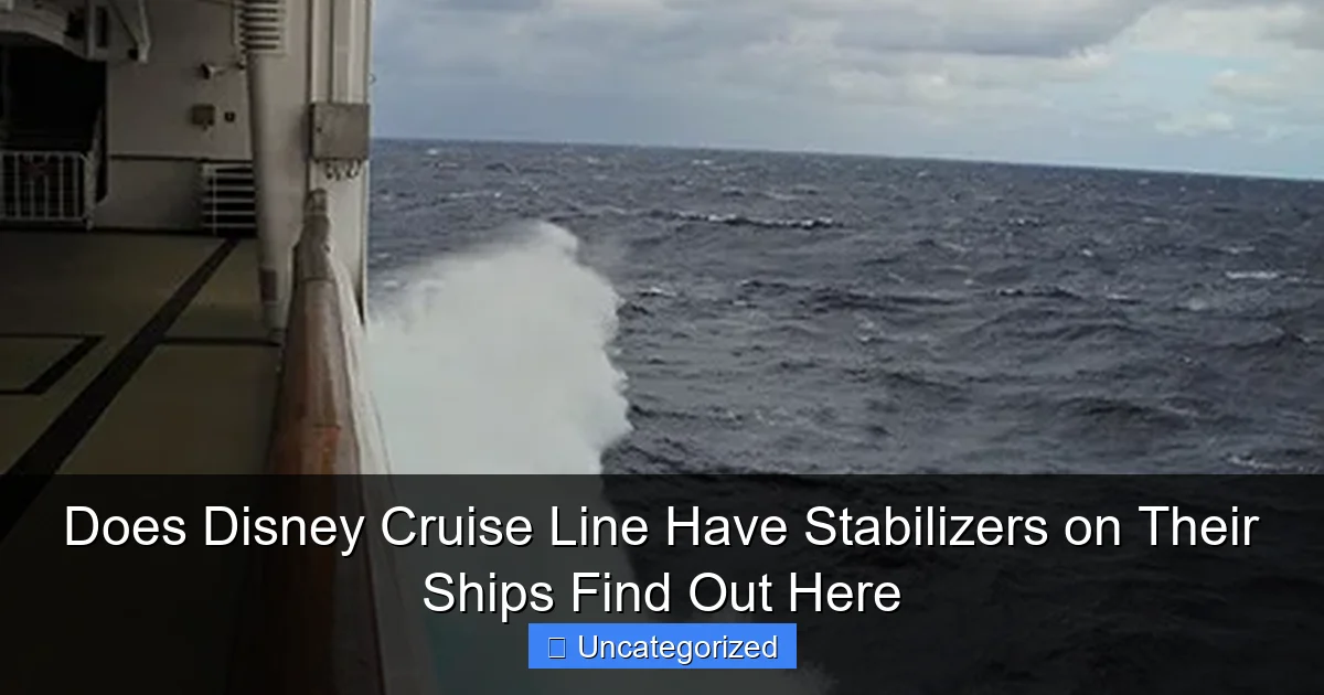Does Disney Cruise Line Have Stabilizers on Their Ships Find Out Here