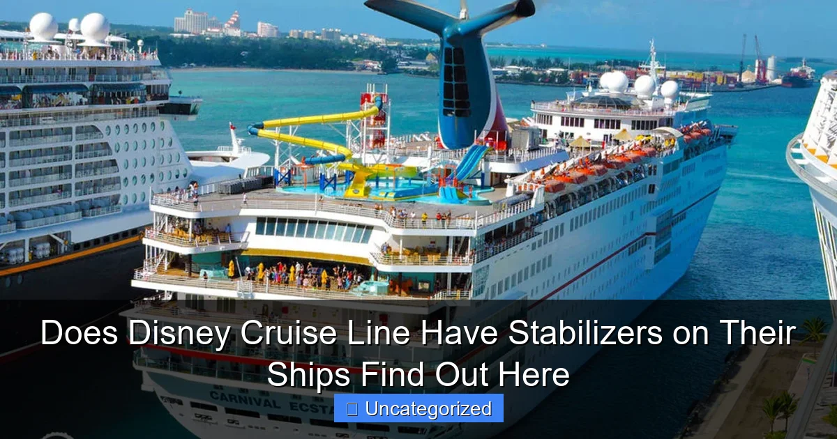 Does Disney Cruise Line Have Stabilizers on Their Ships Find Out Here