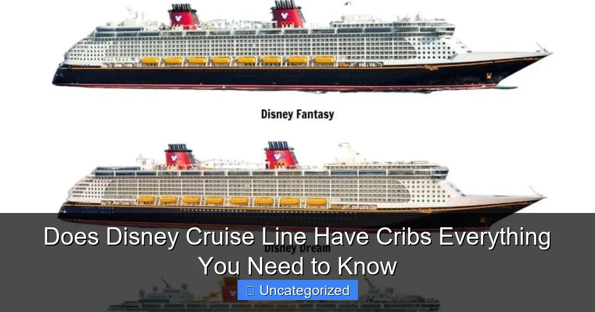 Does Disney Cruise Line Have Cribs Everything You Need to Know