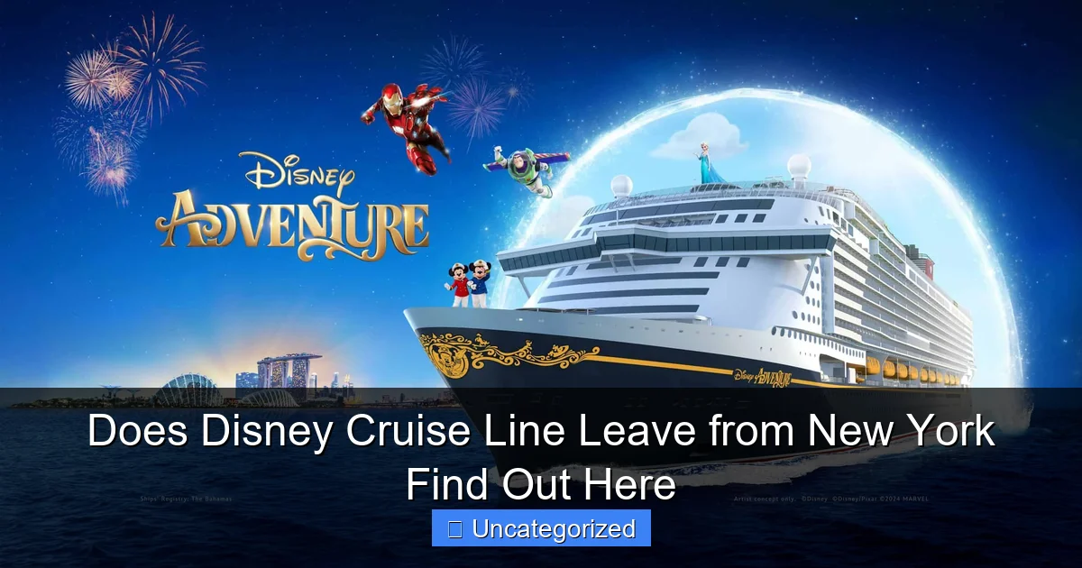 Does Disney Cruise Line Leave from New York Find Out Here