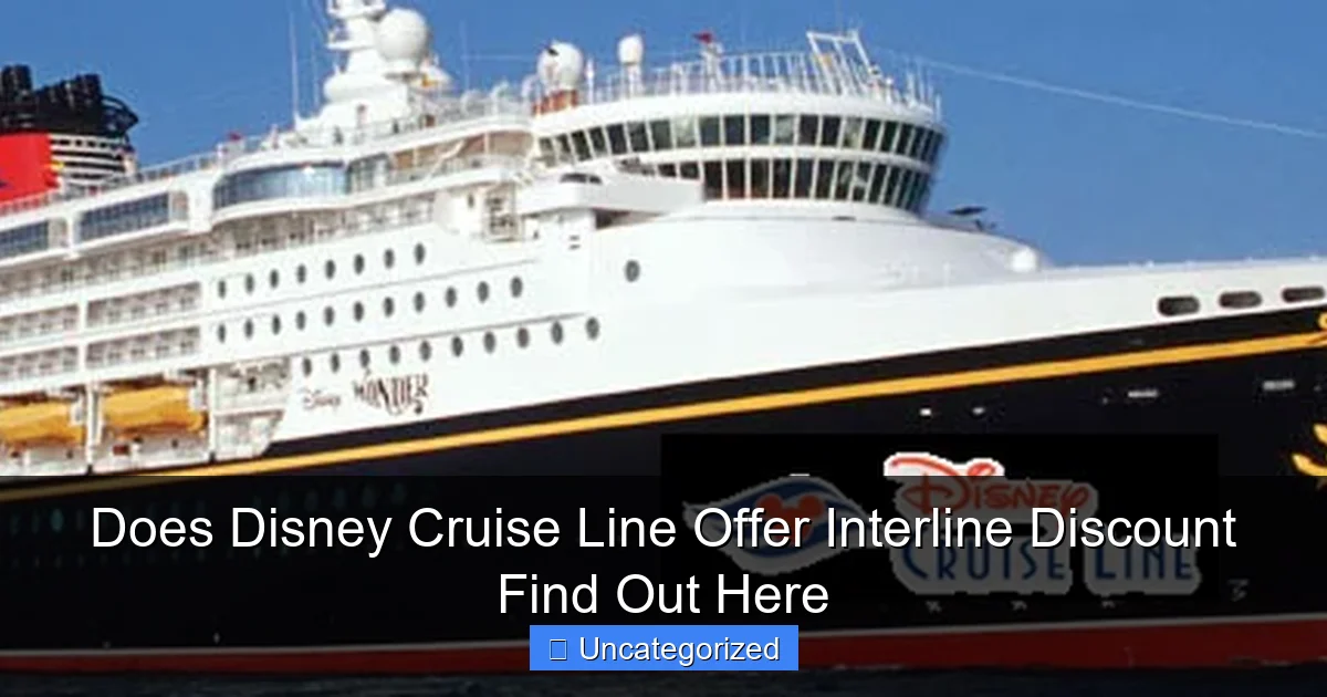 Does Disney Cruise Line Offer Interline Discount Find Out Here