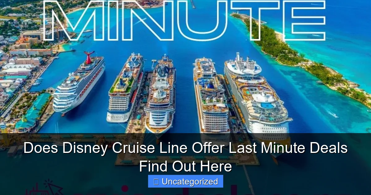 Does Disney Cruise Line Offer Last Minute Deals Find Out Here
