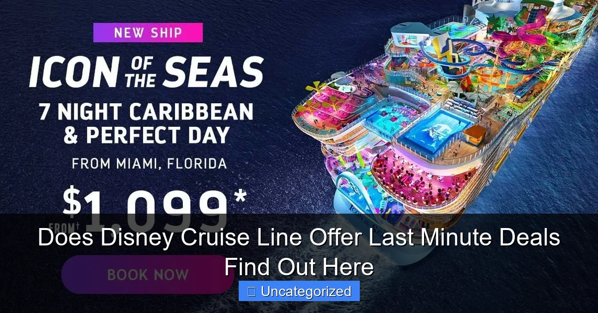 Does Disney Cruise Line Offer Last Minute Deals Find Out Here