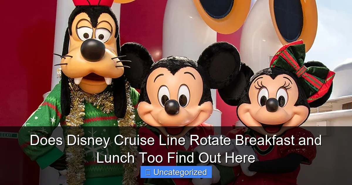 Does Disney Cruise Line Rotate Breakfast and Lunch Too Find Out Here