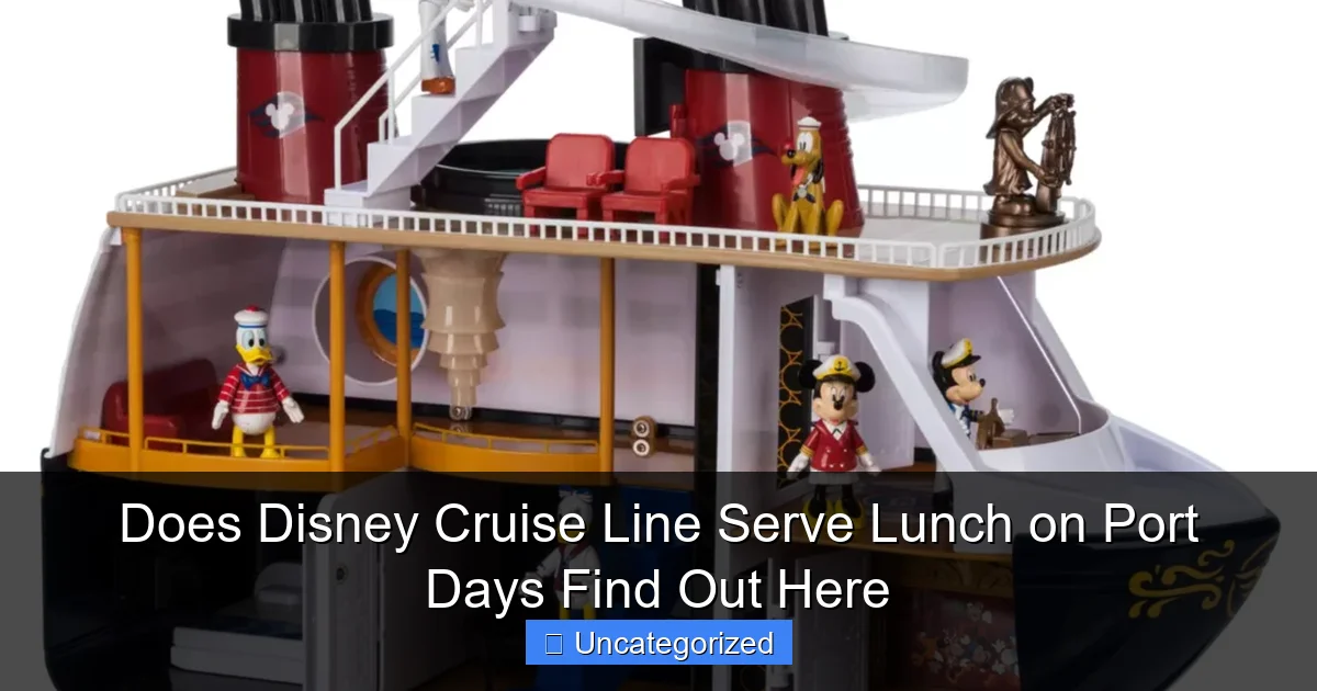 Does Disney Cruise Line Serve Lunch on Port Days Find Out Here