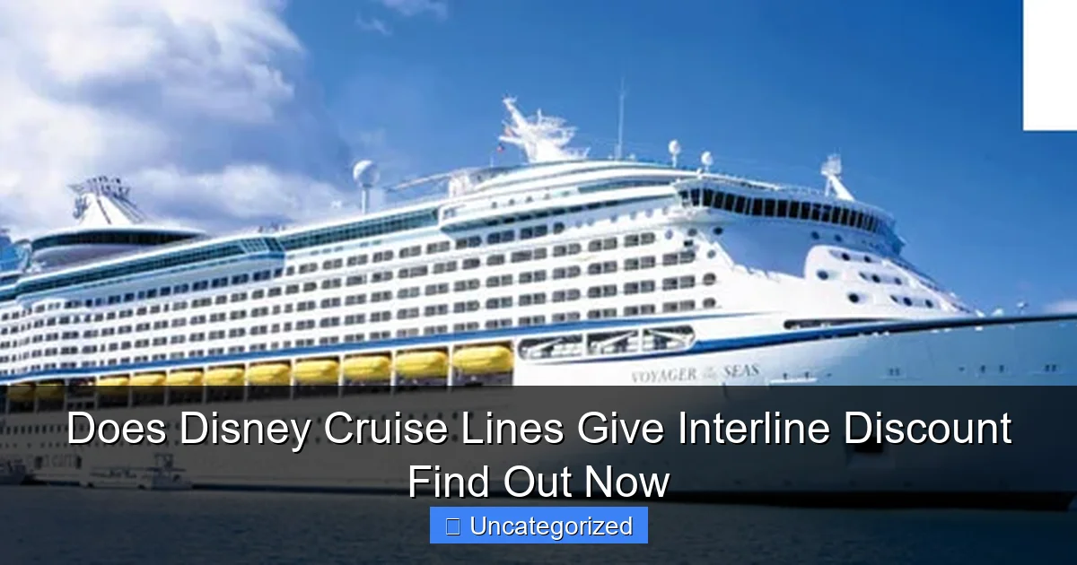 Does Disney Cruise Lines Give Interline Discount Find Out Now