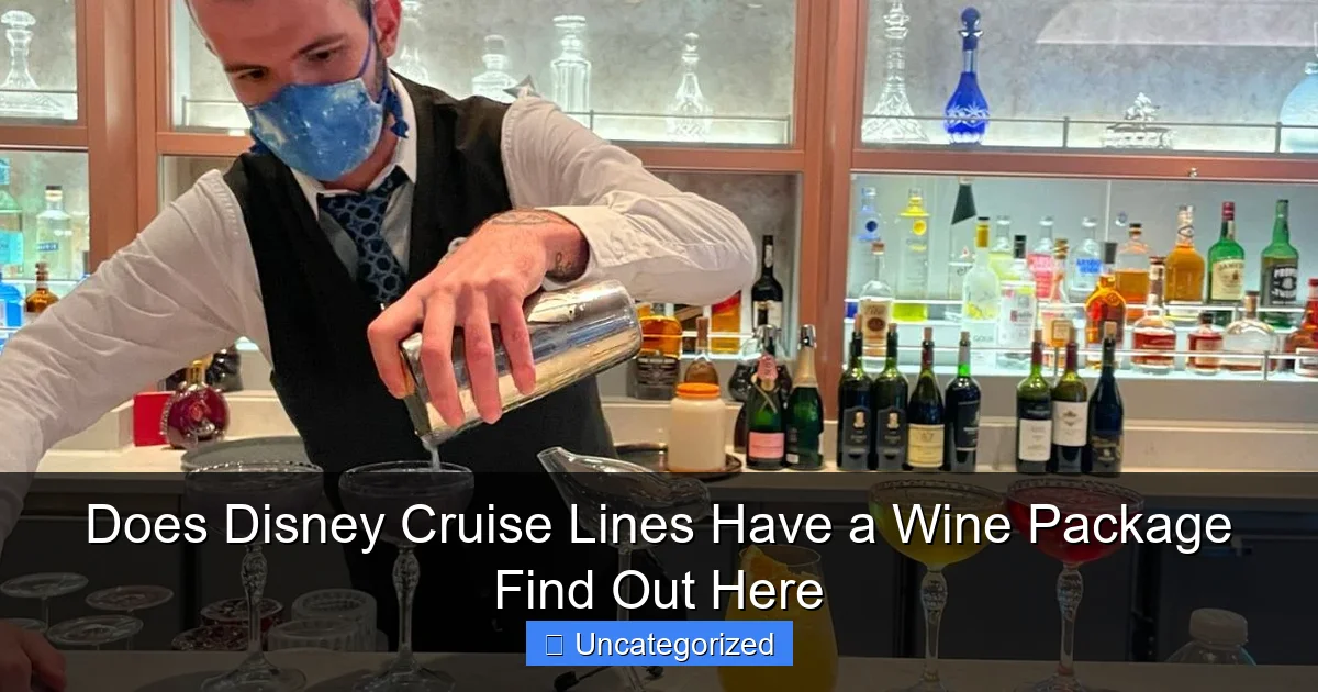 Does Disney Cruise Lines Have a Wine Package Find Out Here