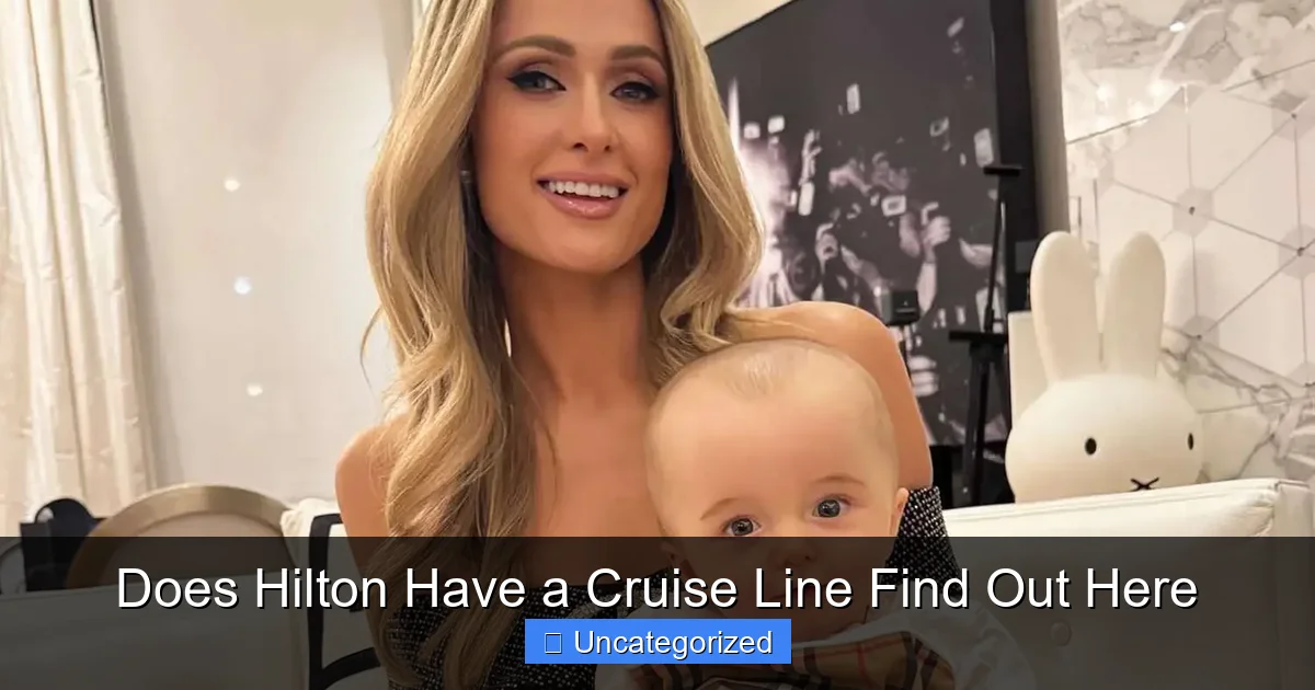 Does Hilton Have a Cruise Line Find Out Here