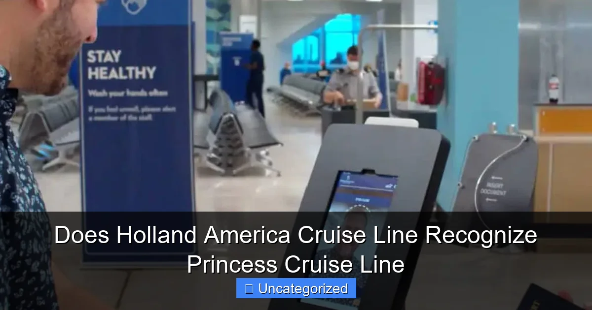 Does Holland America Cruise Line Recognize Princess Cruise Line