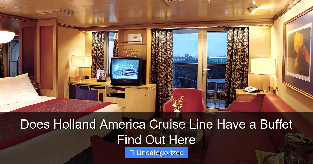 Does Holland America Cruise Line Have a Buffet Find Out Here