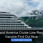Does Holland America Cruise Line Require Covid Vaccine Find Out Now