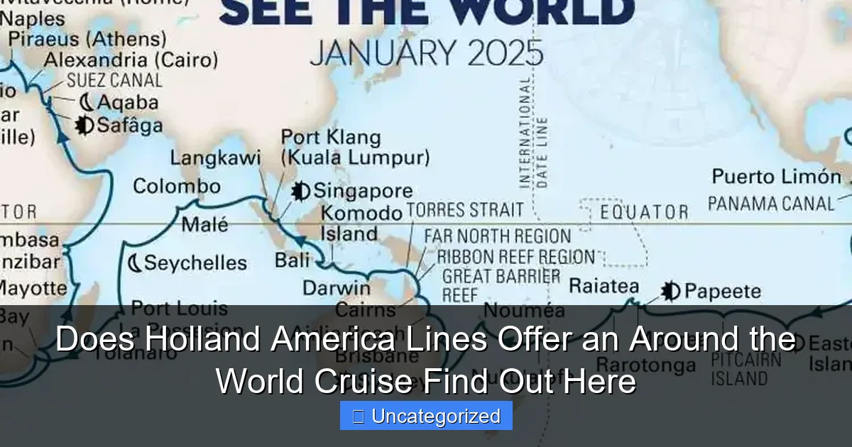 Does Holland America Lines Offer an Around the World Cruise Find Out Here