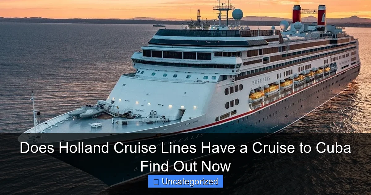 Does Holland Cruise Lines Have a Cruise to Cuba Find Out Now