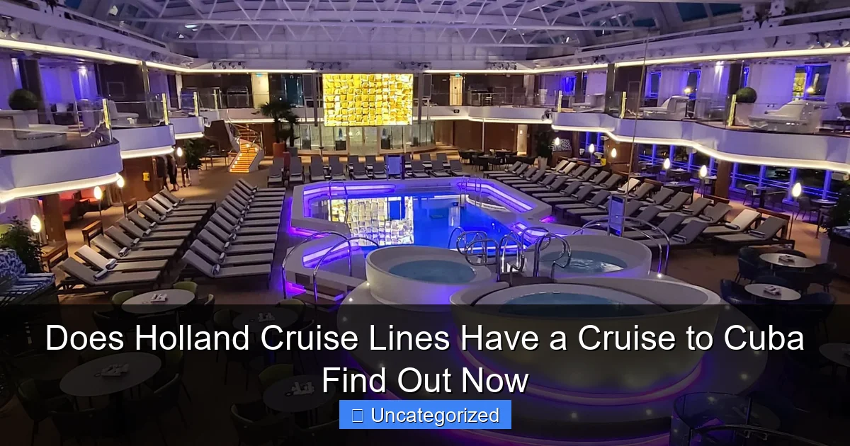 Does Holland Cruise Lines Have a Cruise to Cuba Find Out Now