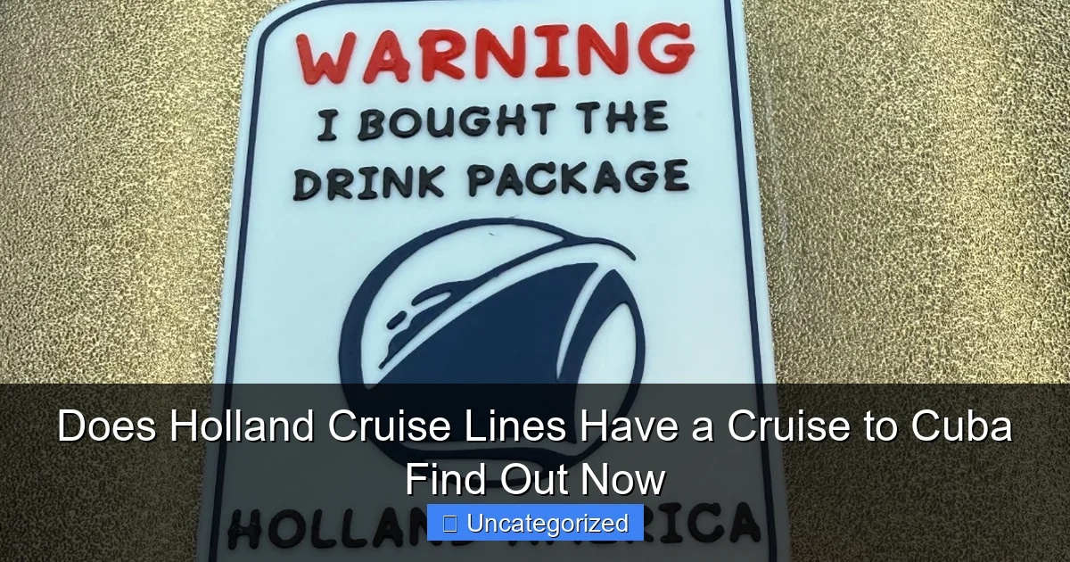 Does Holland Cruise Lines Have a Cruise to Cuba Find Out Now