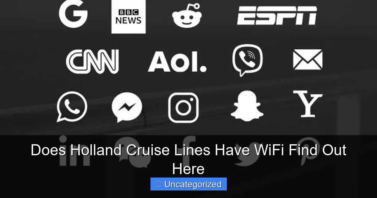 Does Holland Cruise Lines Have WiFi Find Out Here