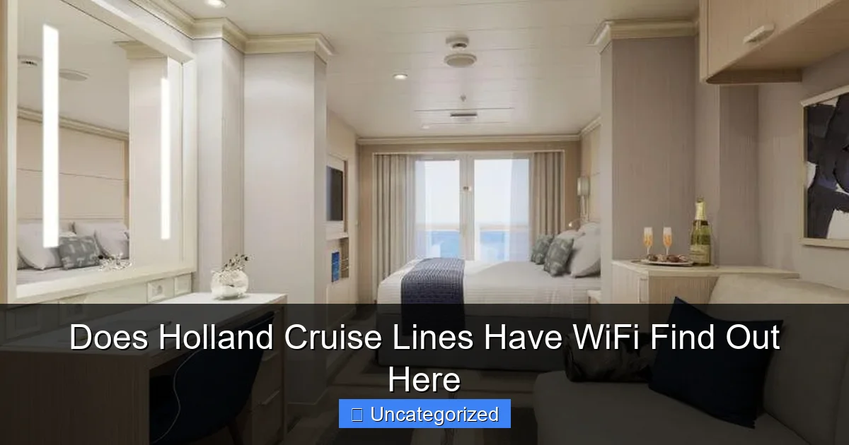 Does Holland Cruise Lines Have WiFi Find Out Here