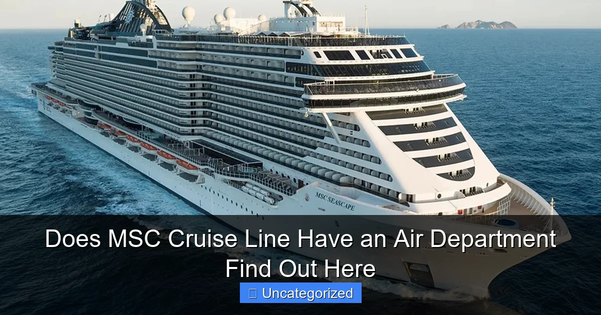 Does MSC Cruise Line Have an Air Department Find Out Here