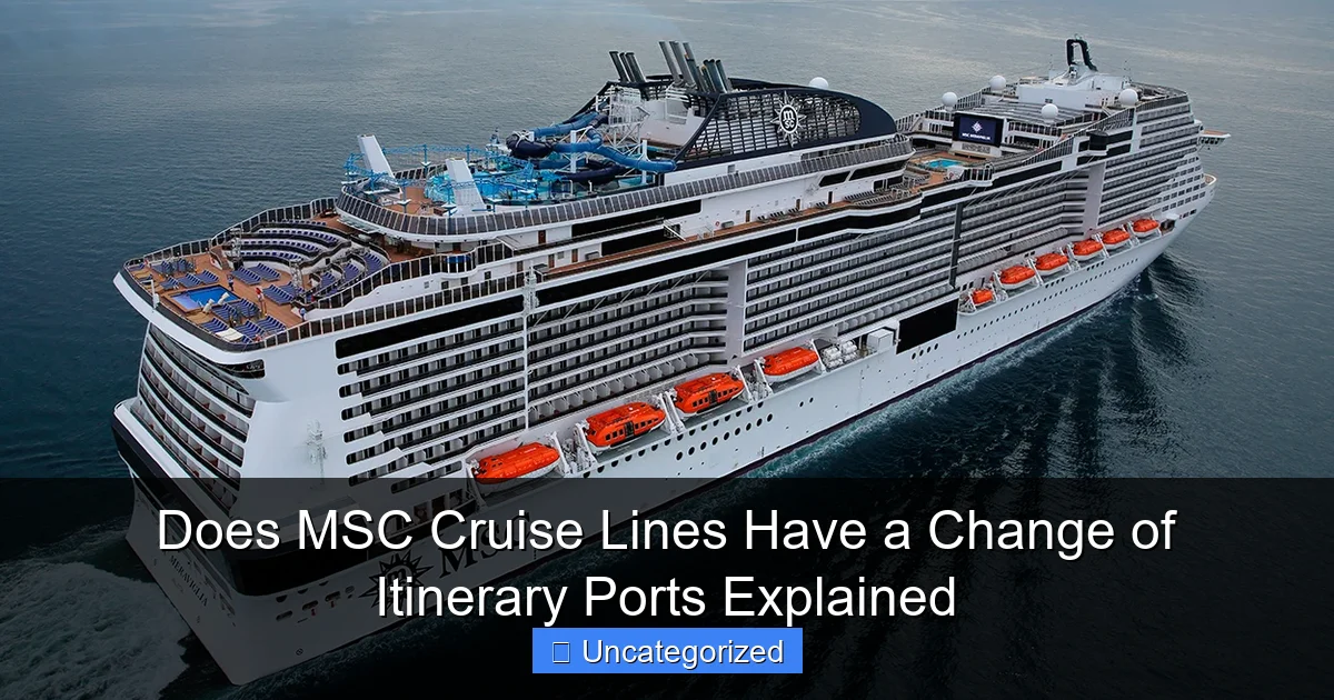 Does MSC Cruise Lines Have a Change of Itinerary Ports Explained