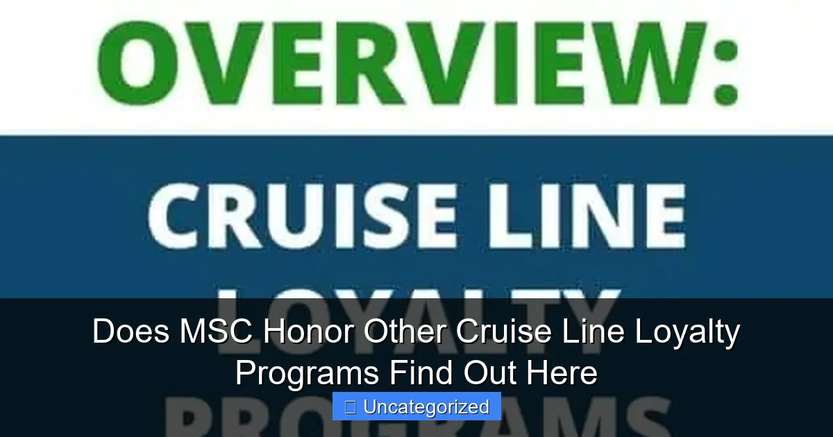 Does MSC Honor Other Cruise Line Loyalty Programs Find Out Here