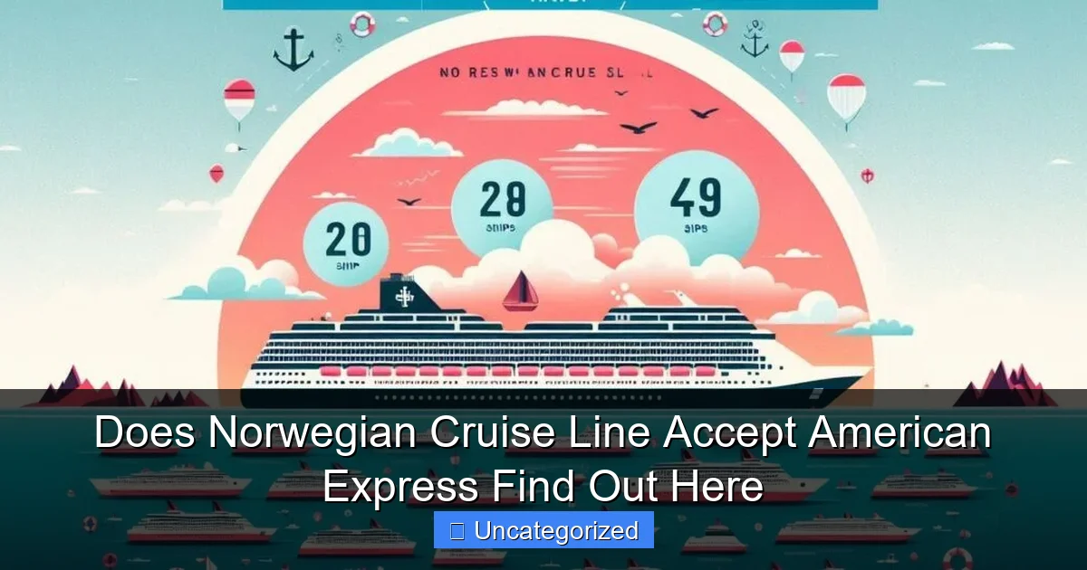 Does Norwegian Cruise Line Accept American Express Find Out Here