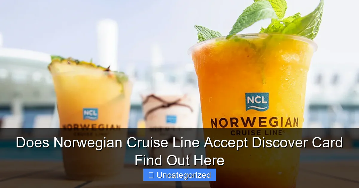 Does Norwegian Cruise Line Accept Discover Card Find Out Here