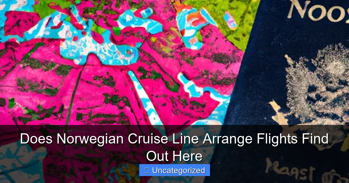 Does Norwegian Cruise Line Arrange Flights Find Out Here
