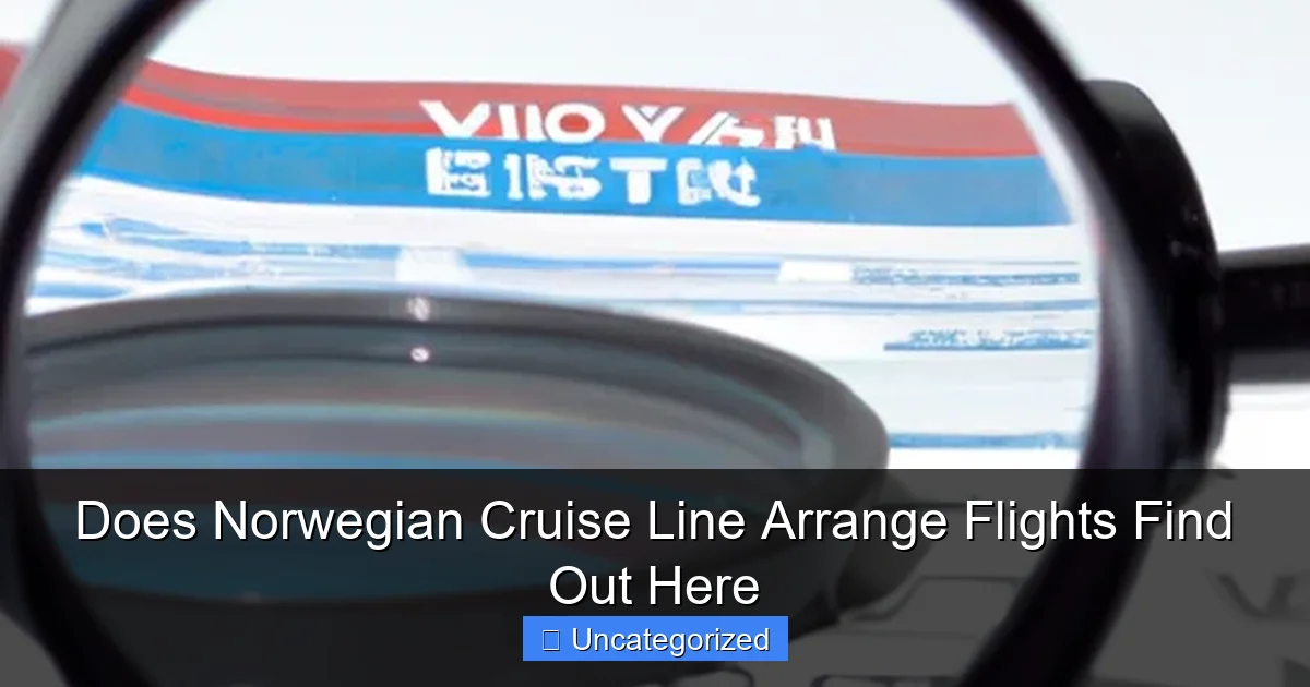 Does Norwegian Cruise Line Arrange Flights Find Out Here