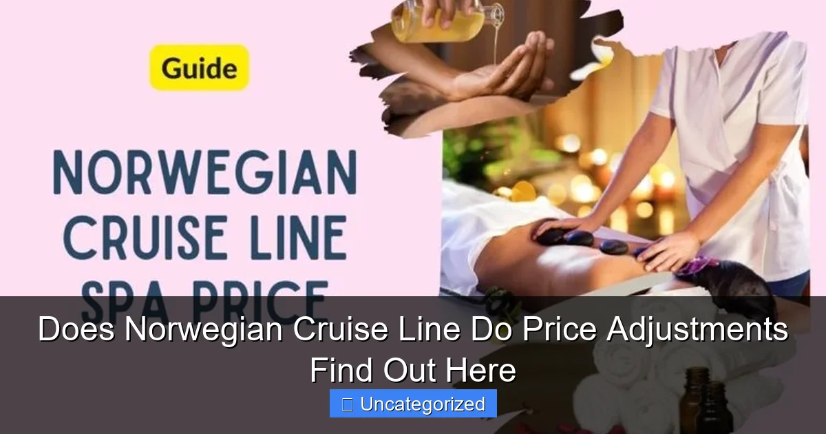 Does Norwegian Cruise Line Do Price Adjustments Find Out Here