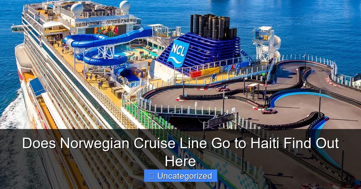 Does Norwegian Cruise Line Go to Haiti Find Out Here