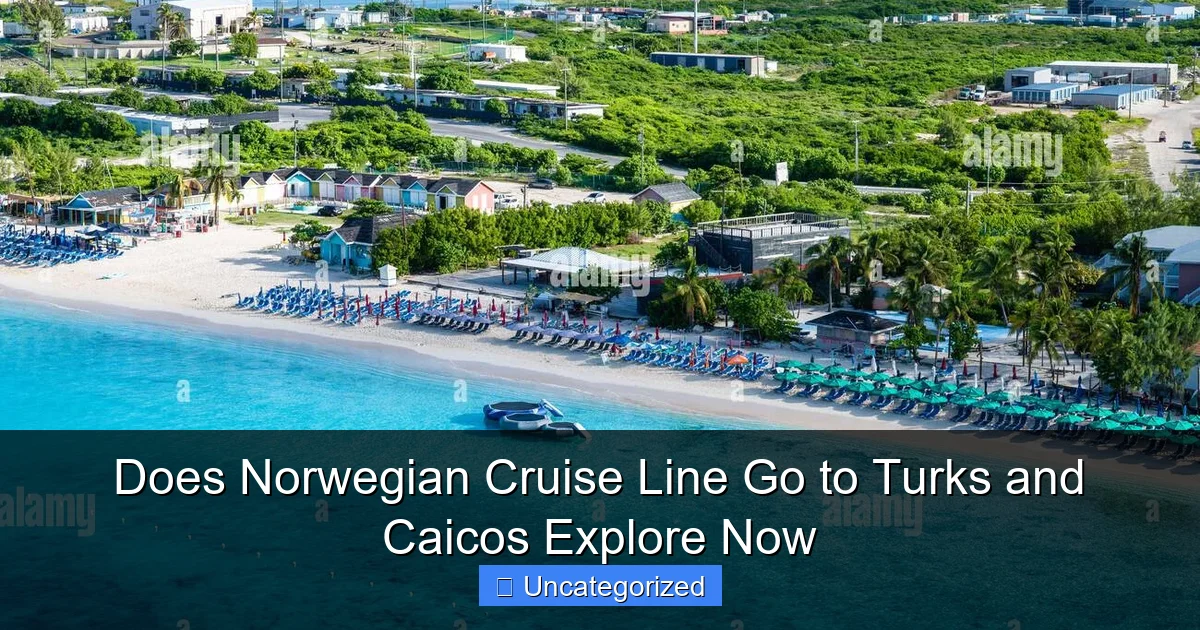 Does Norwegian Cruise Line Go to Turks and Caicos Explore Now