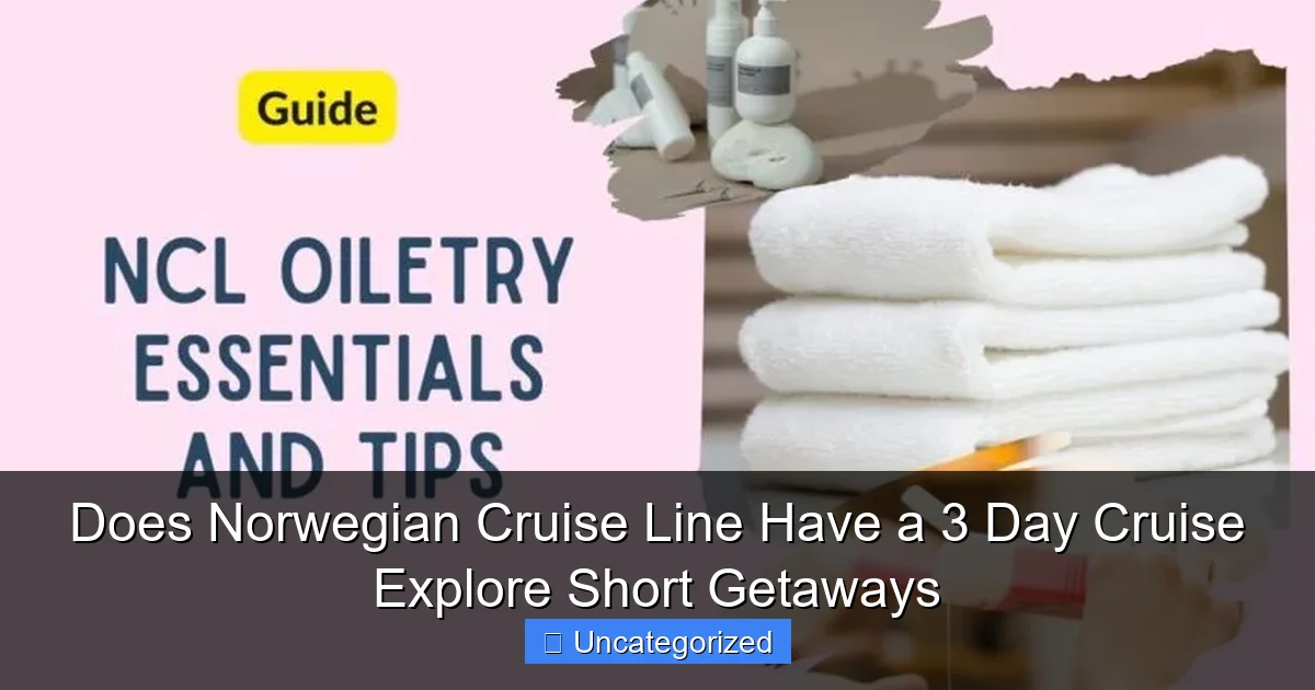 Does Norwegian Cruise Line Have a 3 Day Cruise Explore Short Getaways
