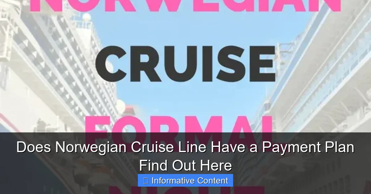 Does Norwegian Cruise Line Have a Payment Plan Find Out Here