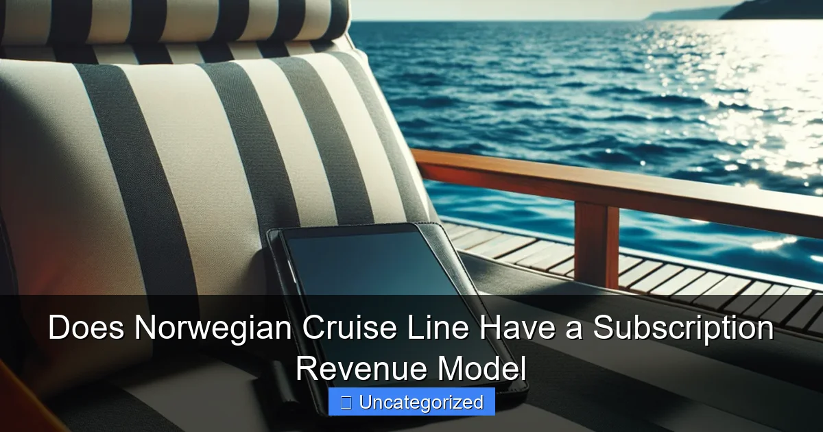 Does Norwegian Cruise Line Have a Subscription Revenue Model