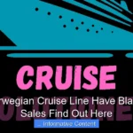 Does Norwegian Cruise Line Have Black Friday Sales Find Out Here
