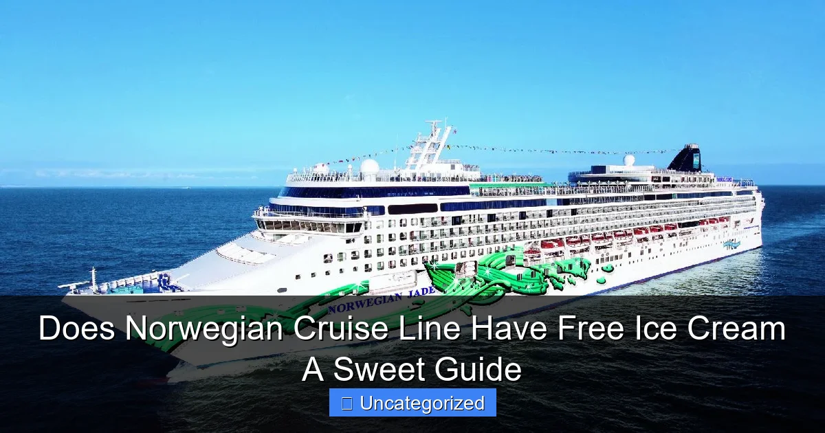 Does Norwegian Cruise Line Have Free Ice Cream A Sweet Guide