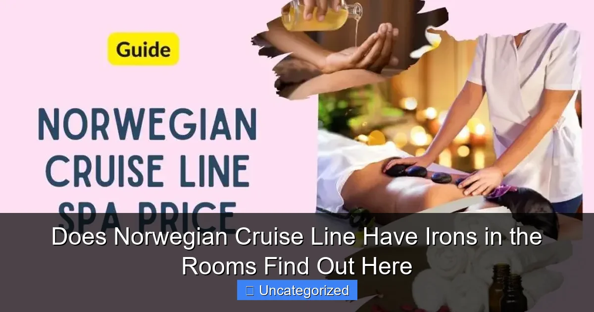 Does Norwegian Cruise Line Have Irons in the Rooms Find Out Here