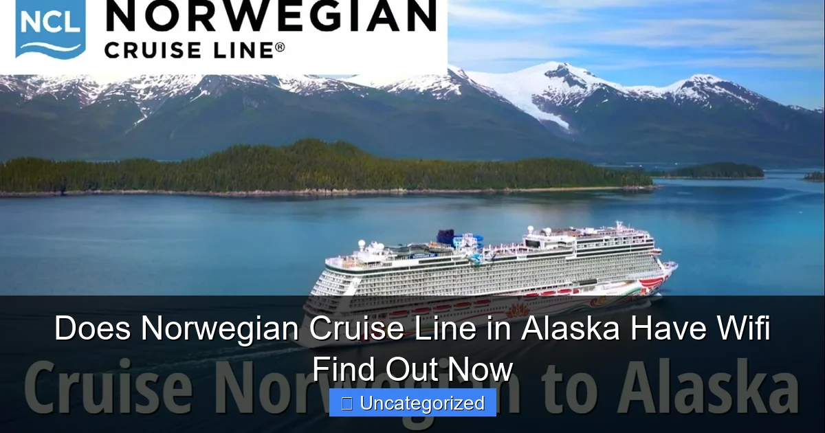 Does Norwegian Cruise Line in Alaska Have Wifi Find Out Now