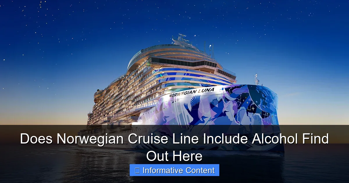Does Norwegian Cruise Line Include Alcohol Find Out Here