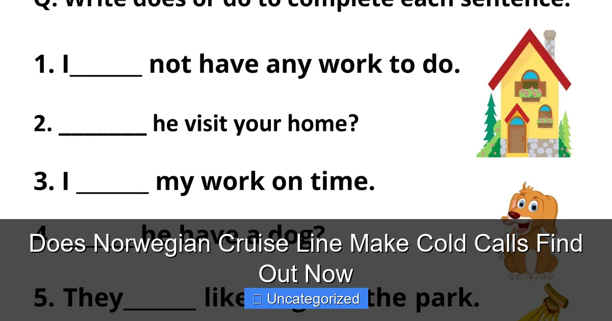 Does Norwegian Cruise Line Make Cold Calls Find Out Now