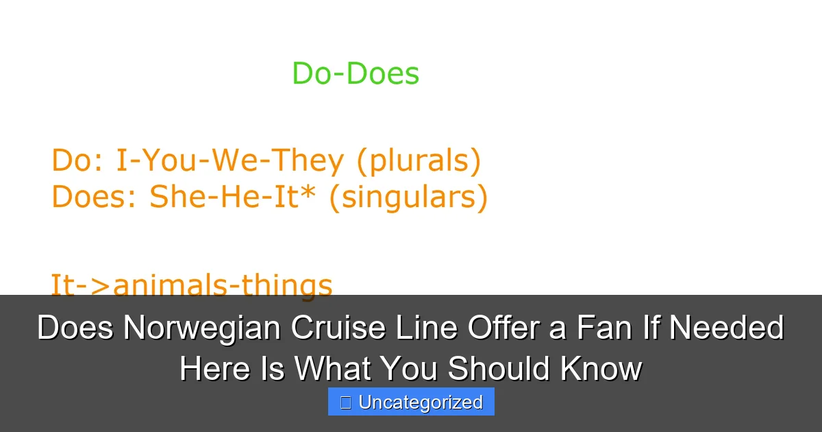 Does Norwegian Cruise Line Offer a Fan If Needed Here Is What You Should Know