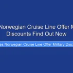 Does Norwegian Cruise Line Offer Military Discounts Find Out Now