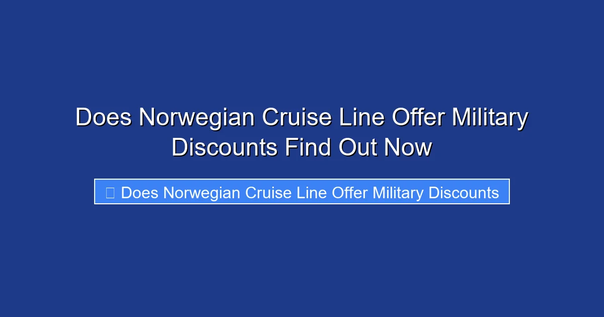 Does Norwegian Cruise Line Offer Military Discounts Find Out Now