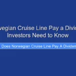 Does Norwegian Cruise Line Pay a Dividend What Investors Need to Know