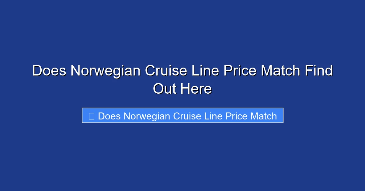 Does Norwegian Cruise Line Price Match Find Out Here