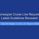 Does Norwegian Cruise Line Require Masks Latest Guidelines Revealed