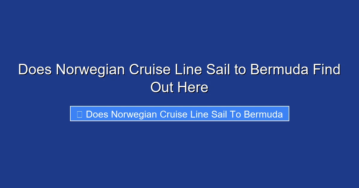 Does Norwegian Cruise Line Sail to Bermuda Find Out Here
