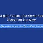 Does Norwegian Cruise Line Serve Free Drinks at Slots Find Out Now